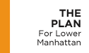 The Plan for Lower Manhattan
